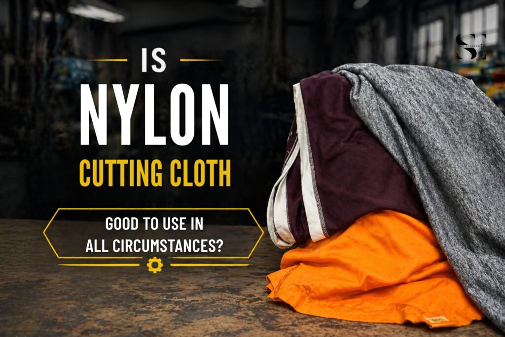 Is Nylon Cutting Cloth